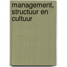 Management, structuur en cultuur by J. Polling