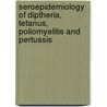 Seroepidemiology of diptheria, tetanus, poliomyelitis and pertussis by H.E. de Melker