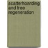 Scatterhoarding and tree regeneration
