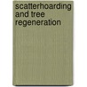 Scatterhoarding and tree regeneration door P.A. Jansen