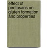 Effect of pentosans on gluten formation and properties by M. Wang