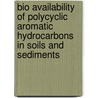 Bio availability of polycyclic aromatic hydrocarbons in soils and sediments door C. Cuypers