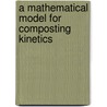 A mathematical model for composting kinetics by H.V.M. Hamelers