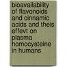 Bioavailability of flavonoids and cinnamic acids and theis effevt on plasma homocysteine in humans door M.R. Olthof