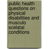 Public health questions on physical disabilities and musculo scelatal conditions by H.S.J. Picavet