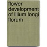 Flower development of lilium longi florum door V.A. Benedito