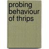 Probing behaviour of thrips by F. Kindt