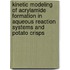 Kinetic modeling of acrylamide formation in aqueous reaction systems and potato crisps