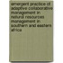 Emergent practice of adaptive collaborative management in natural resources management in Southern and Eastern Africa