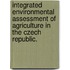 Integrated environmental assessment of agriculture in the Czech Republic.