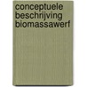 Conceptuele beschrijving biomassawerf by E. Annevelink