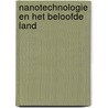 Nanotechnologie en het beloofde land door C.J.M. van Rijn