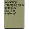 Workshop 'emerging risks and early warning systems' door N. Koenderink