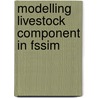Modelling livestock component in FSSIM door Susan Janssen