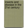 Insects and disease in the 21st century by W. Takken