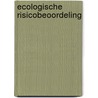 Ecologische risicobeoordeling by P.J. van den Brink