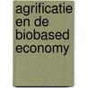 Agrificatie en de biobased economy door Hanneka Bos