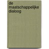 De maatschappelijke dialoog by R.A. Werkman