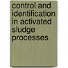 Control and identification in activated sludge processes door L.J.S. Lukasse