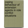 Coping behaviour of extension agents in role conflict situations door R.Q. Huang