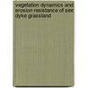 Vegetation dynamics and erosion resistance of see dyke grassland door J.T.C.M. Sprangers