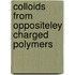 Colloids from oppositeley charged polymers