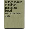 Nutrigenomics in human peripheral blood mononuclear cells by M. Bouwens