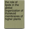 The role of lipids in the global organization of thylakoid membranes of higher plants by S.B. Krumova