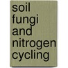 Soil fungi and nitrogen cycling by F.T. de Vries