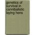 Genetics of survival in cannibalistic laying hens