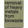 Removal of heavy metals from biowaste door A.H.M. Veeken