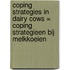 Coping strategies in dairy cows = Coping strategieen bij melkkoeien