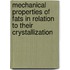 Mechanical properties of fats in relation to their crystallization