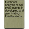 Functional analysis of cell cycle events in developing and germinating tomato seeds door R. de Castro