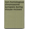 Non-homologous chromosome synopsis during mouse mciosis by A.H.F.M. Peters