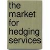 The market for hedging services by J.M.E. Pennings