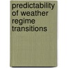 Predictability of weather regime transitions door J. Oortwijn