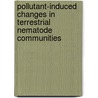 Pollutant-induced changes in terrestrial nematode communities door G. Korthals