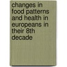 Changes in food patterns and health in Europeans in their 8th decade door K.S. Bjornsbo