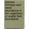 Species richness and weed abundance in the vegetation of arable field boundaries by D. Kleijn