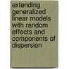 Extending generalized linear models with random effects and components of dispersion door B. Engel