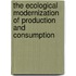 The ecological modernization of production and consumption