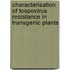 Characterisation of tospovirus resistance in transgenic plants