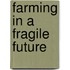 Farming in a fragile future
