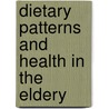 Dietary patterns and health in the eldery door P.P.C.W. Huijbregts