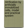 Nitrification by artificially immobilized cells, model and practical system by E.J.T.M. Leenen