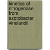 Kinetics of nitrogenase from azotobacter vinelandii door M.G. Duyvis