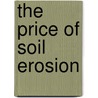 The price of soil erosion by J. de Graaff