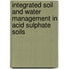 Integrated soil and water management in acid sulphate soils door Le Quang Minh
