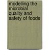 Modelling the microbial quality and safety of foods door T. Wijtzes
